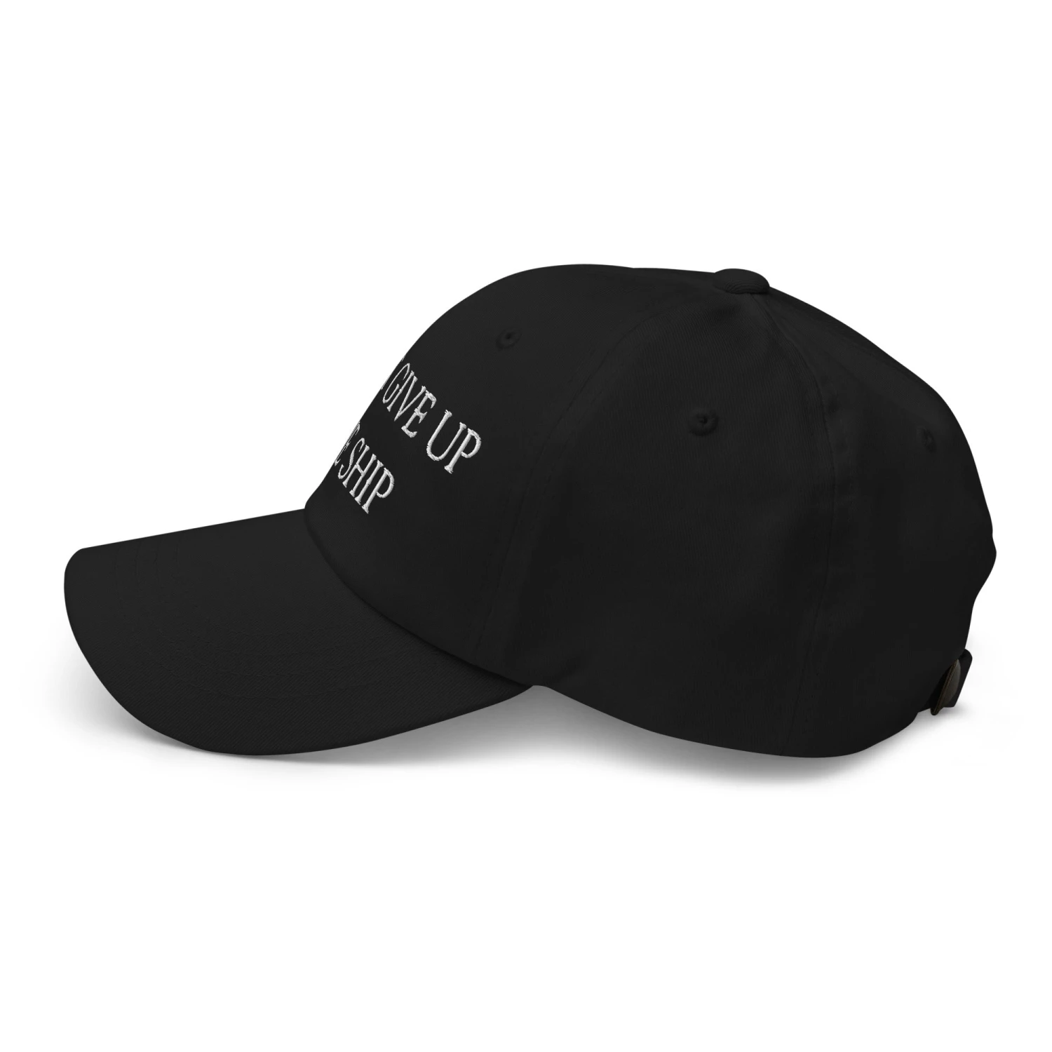 Dad Hat - Dont Give Up The Ship (White Embroidered) - Image 14