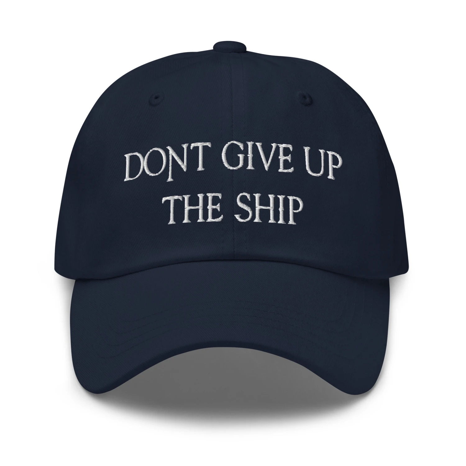 Dad Hat - Dont Give Up The Ship (White Embroidered) - Image 15