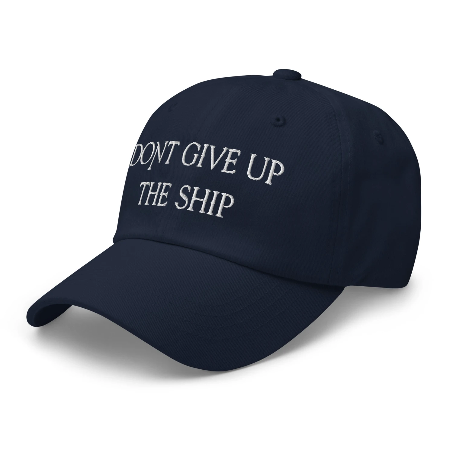 Dad Hat - Dont Give Up The Ship (White Embroidered) - Image 17
