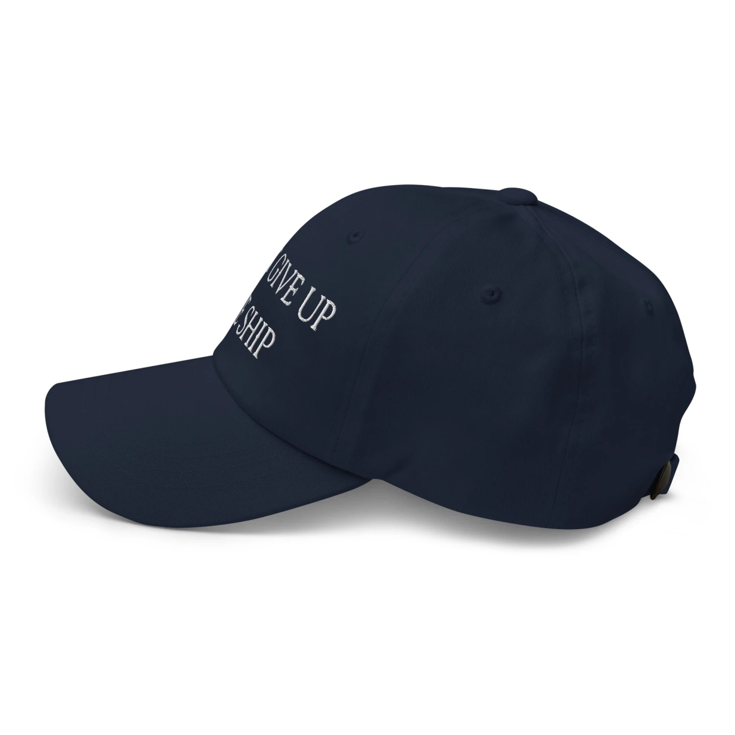 Dad Hat - Dont Give Up The Ship (White Embroidered) - Image 20