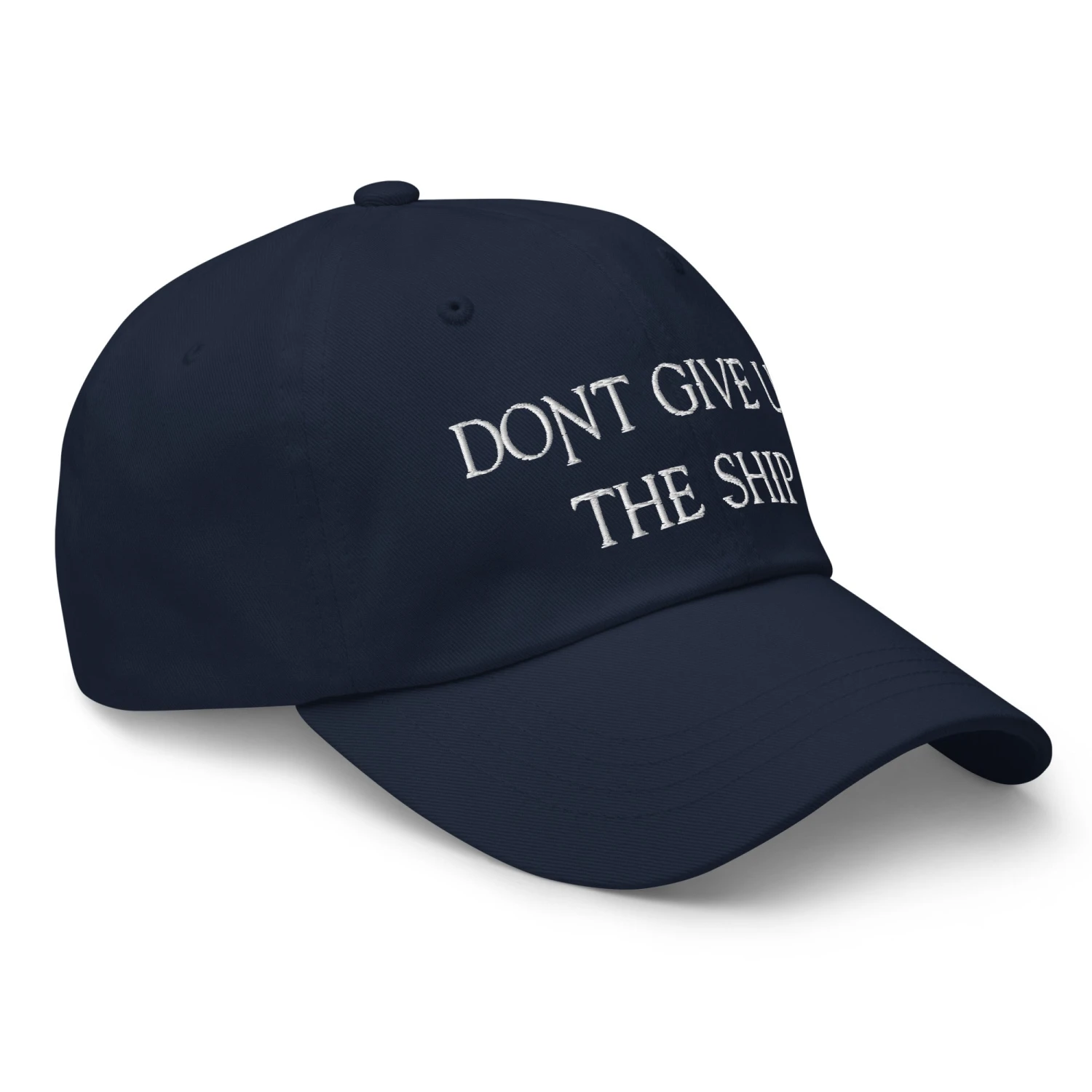 Dad Hat - Dont Give Up The Ship (White Embroidered) - Image 16