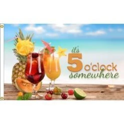 It's Five O'Clock Somewhere Flag