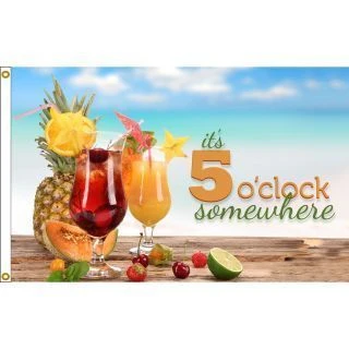 It's Five O'Clock Somewhere Flag